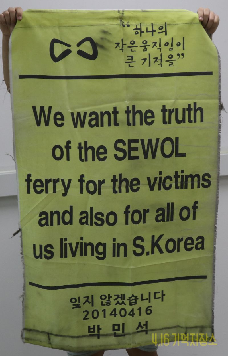 We want the truth of the SEWOL ferry for the victims and also for all of us living in S.Korea